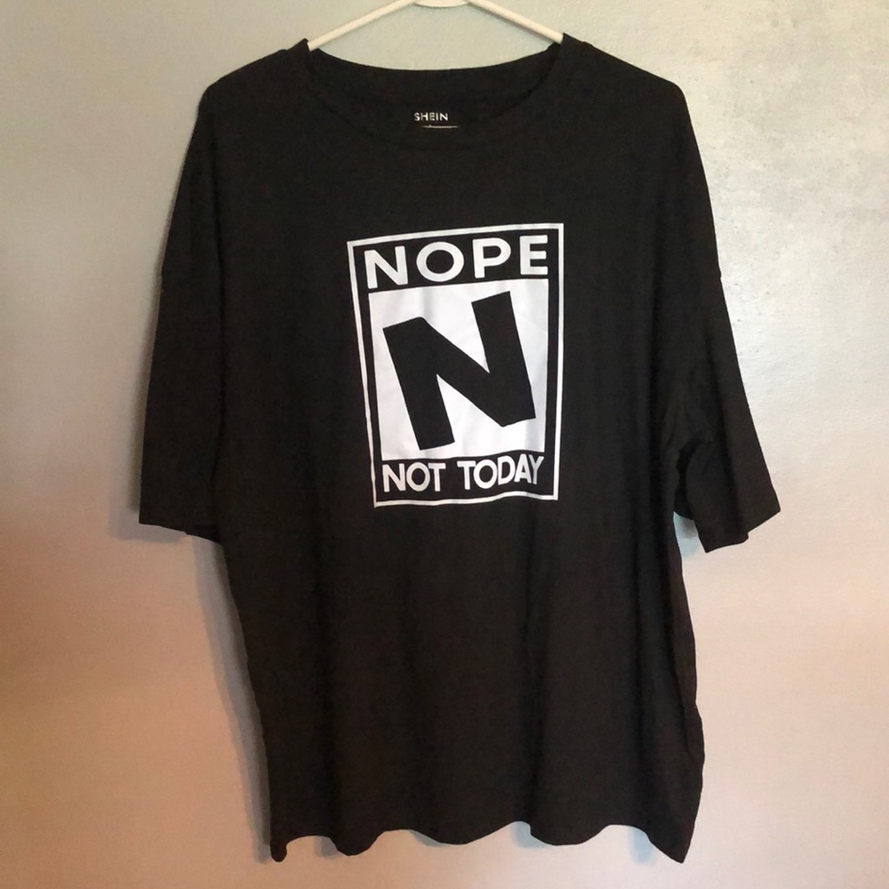 LAST CHANCE Nope Not Today Shirt